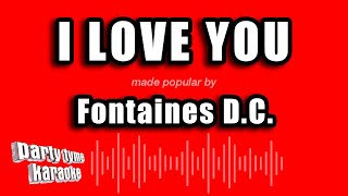 Fontaines D.C. - I Love You (Karaoke Version)