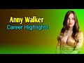 The Rise Of Anny Walker Model Career Highlights You Must See Biography