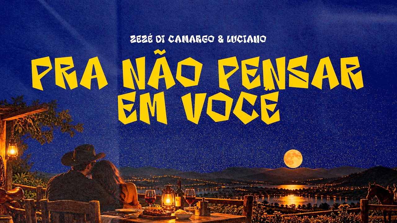 PRA NÃO PENSAR EM VOCÊ - Zezé Di Camargo & Luciano (Letra/Lyrics)
