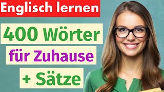 400 Englische Wörter für Zuhause | Englischkurs für Anfänger