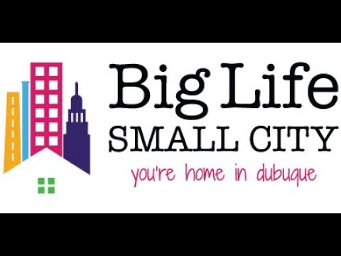 Big Life, Small City:  Dubuque, Iowa