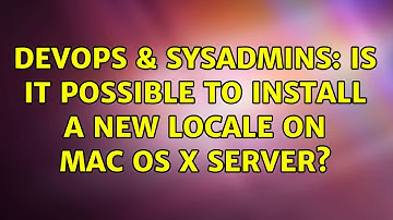 DevOps & SysAdmins: Is it possible to install a new locale on Mac OS X server?