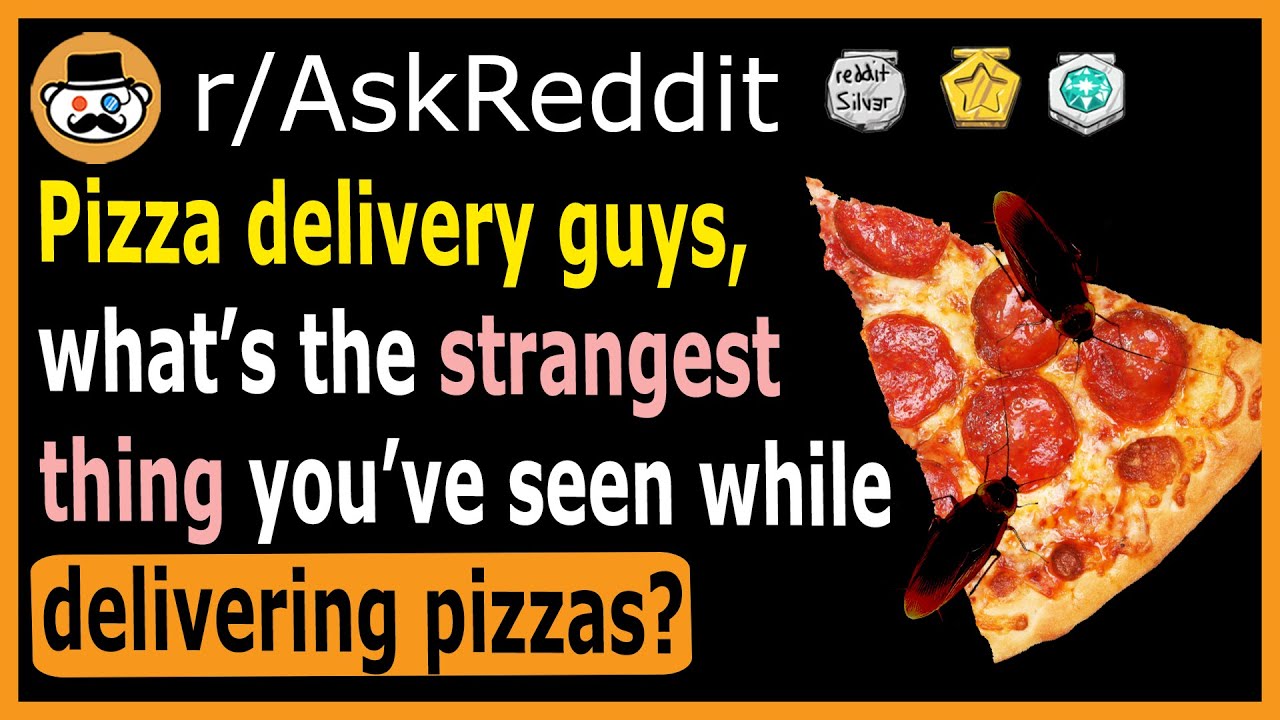 Pizza delivery guys, what’s the strangest thing you’ve seen while delivering pizzas? (r