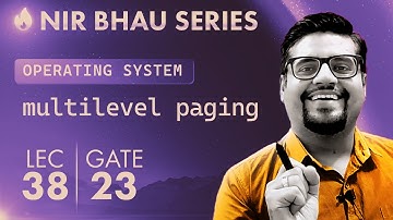NIR BHAU Series Lecture 38 | OS | Multilevel paging part 1 #SYSTEMS #SOFTWARE