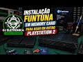 INSTALAÇÃO FUNTUNA PRA QUEM TEM PS2 SEM CHIP MATRIX.