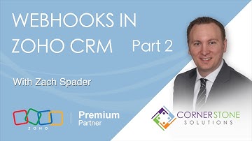 Creating Webhooks in Zoho CRM Part 2