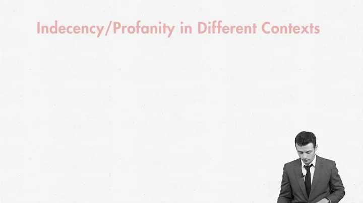 First Amendment lecture: Indecency and Profanity | quimbee.com