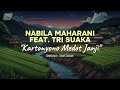 NABILA MAHARANI FEAT. TRI SUAKA｜DENNY CAKNAN - KARTONYONO MEDOT JANJI (COVER LYRIC)