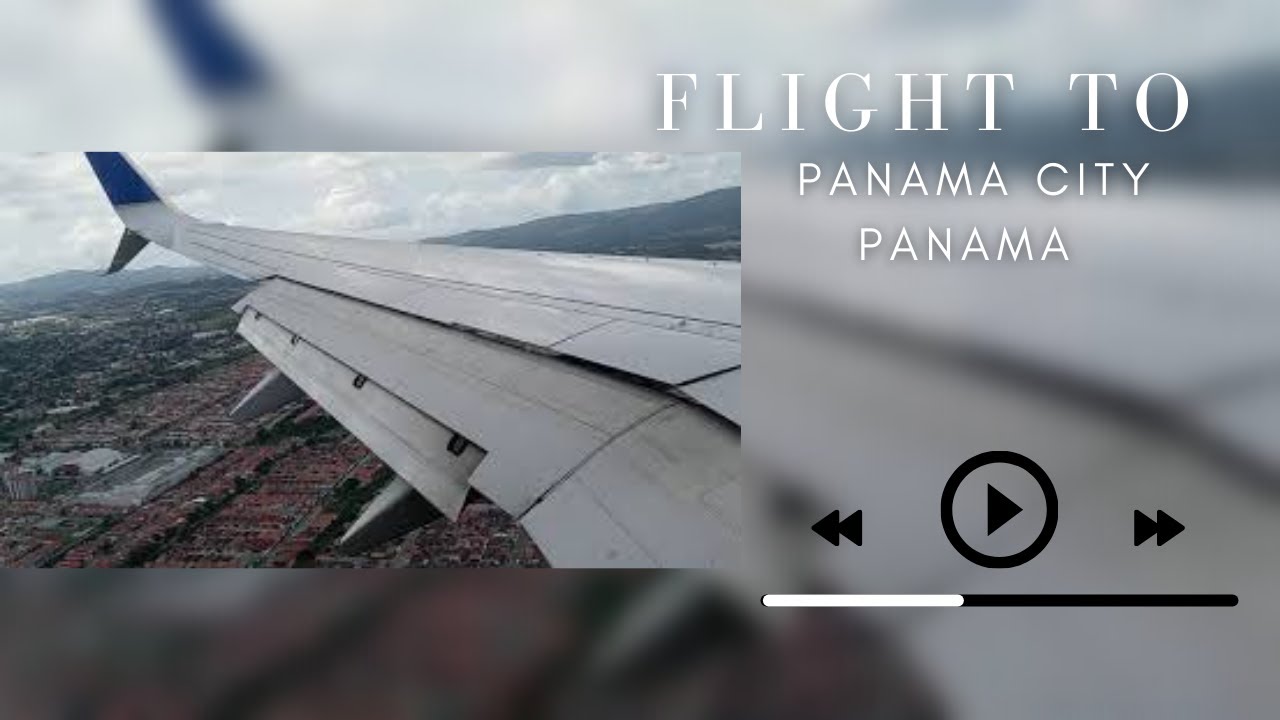 Flight to Panama City Panama YouTube