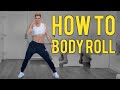 How To Body Roll, Chest Roll and Hip Roll (EASY and FAST)