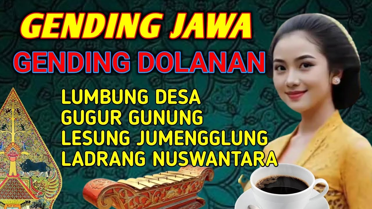GENDING JAWA GENDING DOLANAN GENDING PAMBUKO LUMBUNG DESA LESUNG JUMENGGLUNG