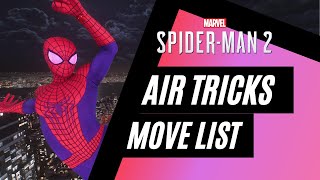 All Air Tricks in Marvel's Spider-Man 2 PS5 - Guide and Tutorial (Peter and Miles)