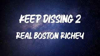 Real Boston Richey - Keep Dissing 2 (with Lil Durk) (Lyric Video)