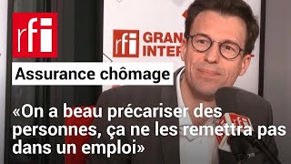 Réforme de l’assurance chômage: «Les réformes précédentes ont touché les plus précaires»