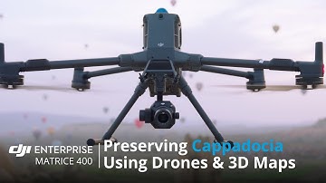 Preserving Cappadocia Using Drones & 3D Maps | DJI Matrice 400
