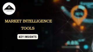 Market Intelligence Tools: Key Insights
