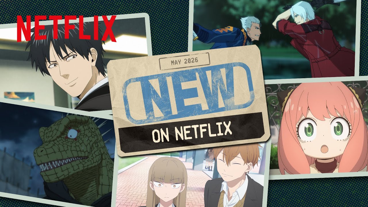 Anime to Watch on Netflix May 2026 | Netflix Anime - YouTube