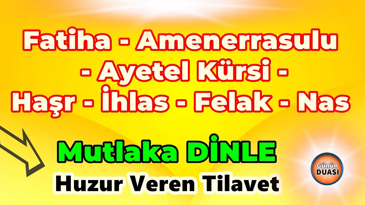 Fatiha - Amenerrasulu - Ayetel Kürsi -Haşr - İhlas - Felak - Nas ...