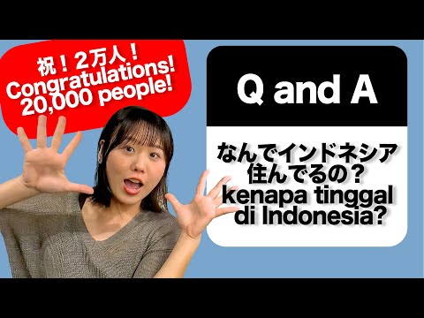 【Q and A】Merayakan 20.000 Subscriber!!!!