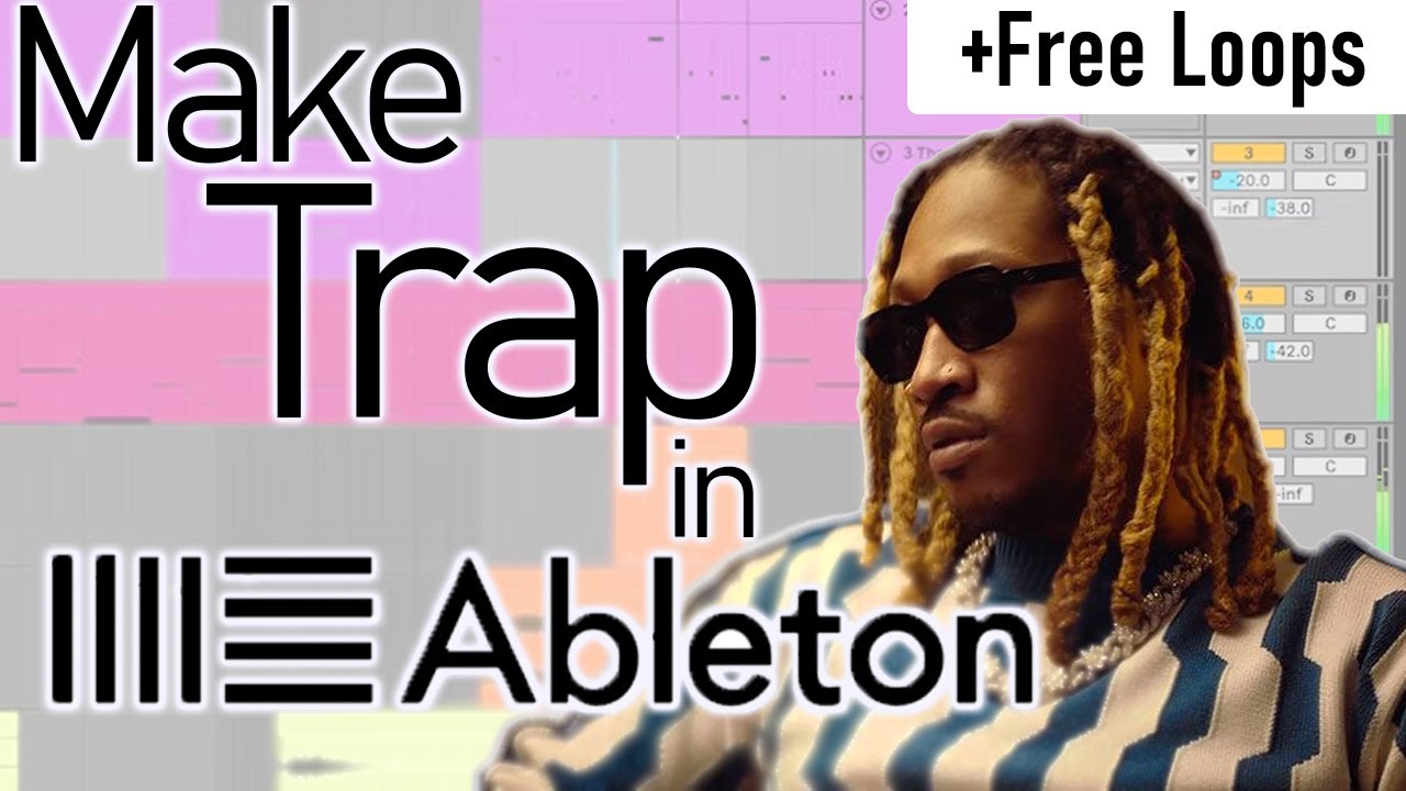 How to Make Trap in Ableton | Free Loop Kits - YouTube