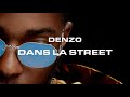 Denzo  dans la street feat dalton audio officiel