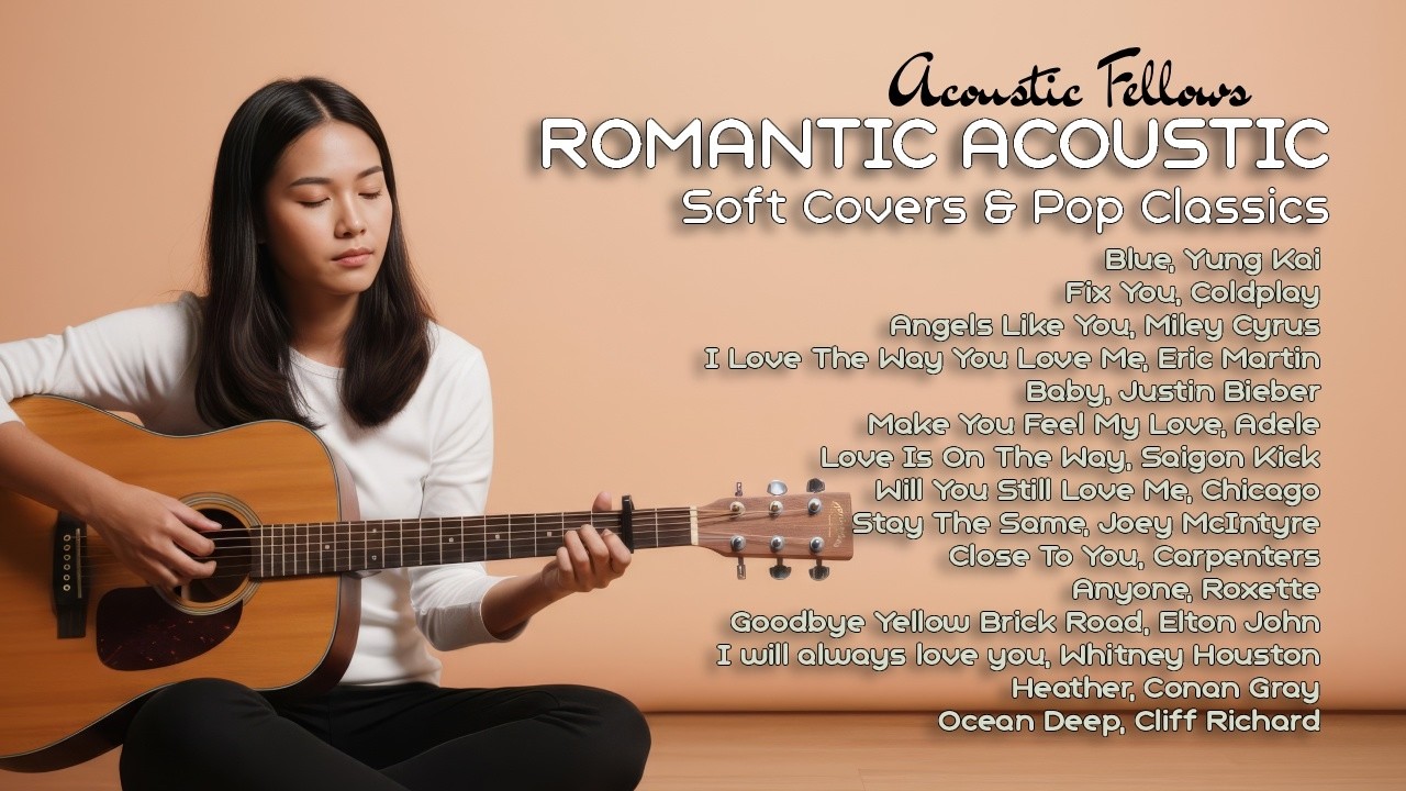 Romantic Acoustic Love Songs Playlist 💕 Soft Covers & Pop Classics | Adele, Yung Kai, Miley Cyrus