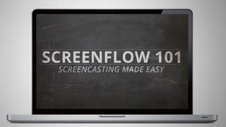 Screenflow Tutorial 2 - Setting Up Your Recording