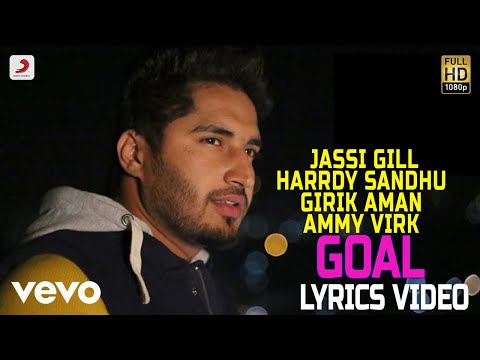 Goal - Lyrics Video |Ammy Virk , Jassie Gill , Harrdy Sandhu , Girik Aman