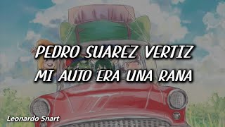 Froopy - Pedro Suarez Vertiz: Mi auto era una rana (letra) | Leonardo Snart