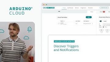 Discover Triggers and Notifications in Arduino Cloud