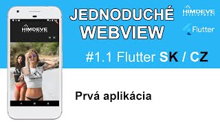 Flutter SK/CZ - #1.1 - Prvá aplikácia - Jednoduché WebView