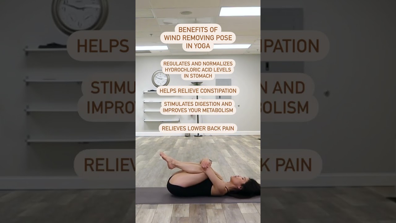 Benefits of Wind Removing Pose in Yoga! 