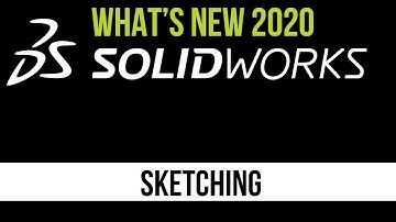 SOLIDWORKS 2020 CAD Tutorial - Sketching Enhancements