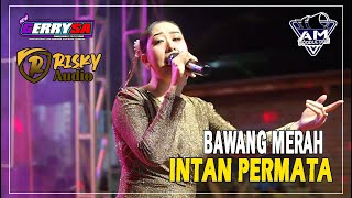 INTAN PERMATA - BAWANG MERAH ( NEW GERRYSA )