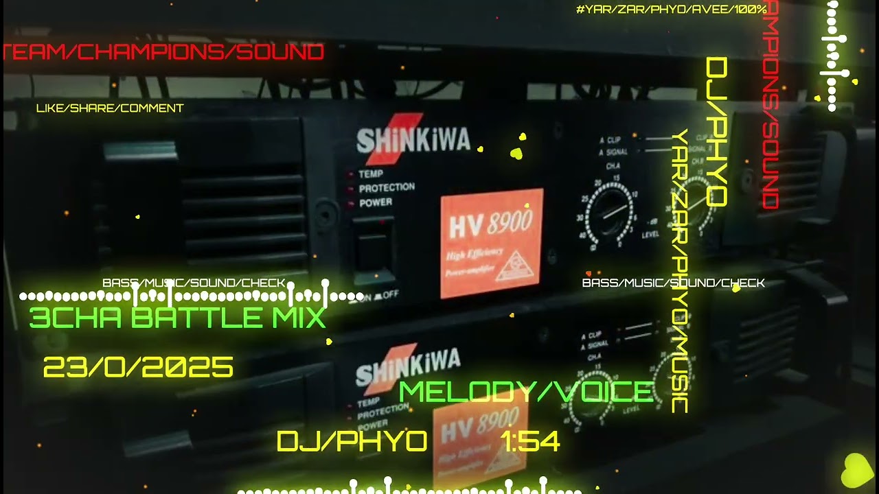 3CHA/BATTLE MIX/BY DJ/PHYO/TEAM/CHAMPION/SOUND ( 2 0 2 5 )‎￼