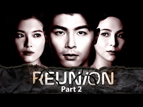 REUNION PART 2