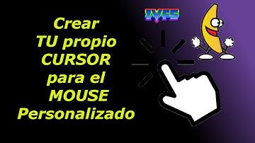 Crear TU propio CURSOR para el MOUSE Personalizado