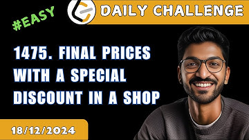 1475. Final Prices With a Special Discount in a Shop | Daily Challenge | 18 Dec 2024