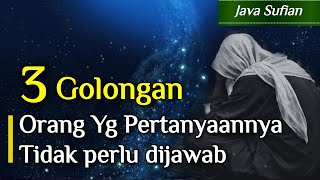 Inilah 3 Golongan Orang yang Pertanyaan nya tidak perlu dijawab || Etika bertanya menurut Al Ghazali