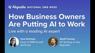 How Business Owners Are Putting AI to Work: A Webinar With Alignable and Anthropic