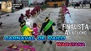 FINAL Carnaval de Paico - Ayacucho - Warayana / Yuraq Puncho 2025 Llantullay Tusuq