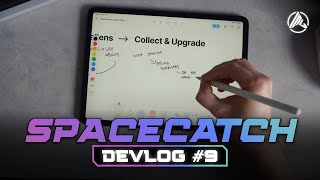 SpaceCatch Devlog #9