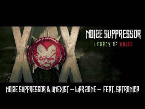 Noize Suppressor & Unexist - War Zone feat. Satronica
