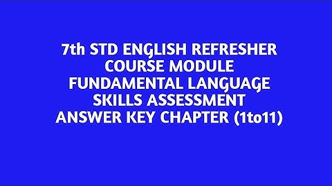 Refresher Course Module Assessment Answers chapter 1to11)7th Std English