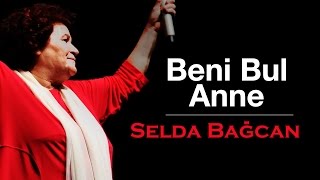 Selda Bağcan - Beni Bul Anne Resimi