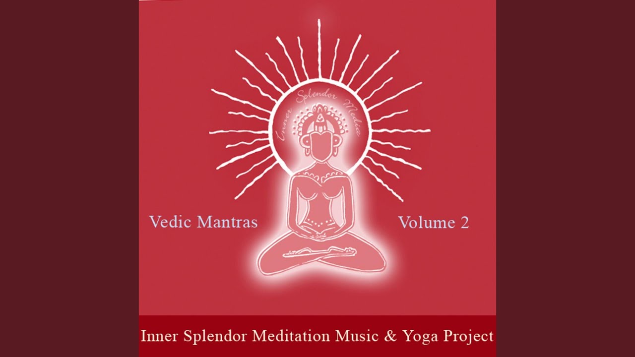 Purusha Sukta (Praise to the Universal Being) - Inner Splendor