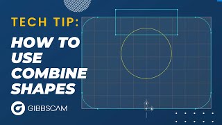 Create geometry quickly with Combine Shapes GibbsCAM | Tech Tip