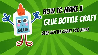 02 Glue Bottle Craft