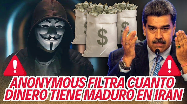💣 ANONYMOUS FILTRA CUANTO DINERO TIENE MADURO en BANCO de IRAN 🤯 ES BILLONARIO NICOLAS MAS de 1B 🤬