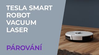 Tesla Smart Robot Vacuum Laser | Párování s mobilní aplikací